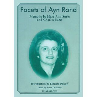 Facets of Ayn Rand Mary Ann Sures, Charles Sures, Susan O'Malley 9781441702173 Books