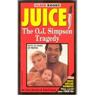 Juice The O.J. Simpson Tragedy (Globe Books) Jack B. Williams 9781885840004 Books