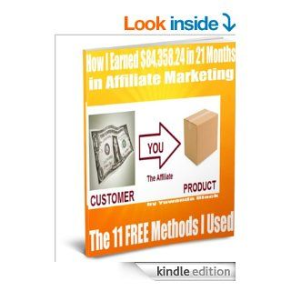 How I Earned $84,358.24 in 21 Months in Affiliate Marketing The 11 FREE Methods I Used eBook Yuwanda Black Kindle Store