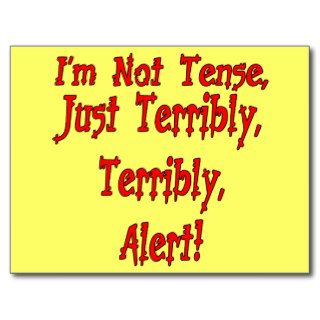 Funny Not Tense T shirts Gifts Postcards