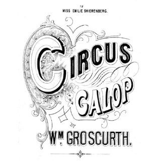 Circus Galop   Piano Solo William Groscurth, M. Greenwald Books
