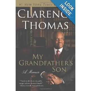 My Grandfather's Son A Memoir Clarence Thomas 9780060565565 Books
