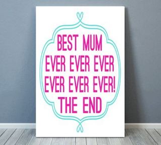 best mum ever ever print by supercaliprint
