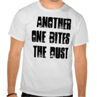 Another One Bites The Dust T Shirt