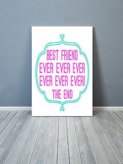 best friend ever ever print by supercaliprint