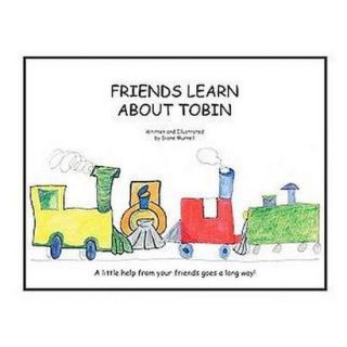 Friends Learn About Tobin (Hardcover)