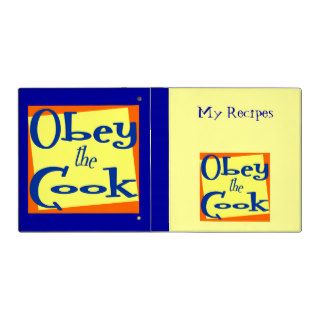 Obey The Cook Funny Custom Recipe Binder