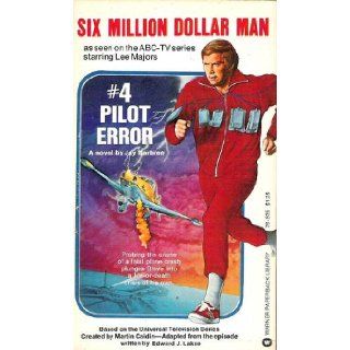 Six Million Dollar Man #4 Pilot Error Jay Barbree Books