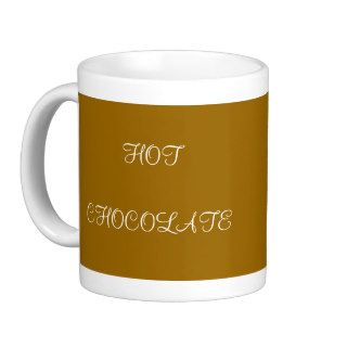 Hot Chocolate Drink Coffee Mugs