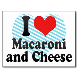 I Love Macaroni+and Cheese Postcard