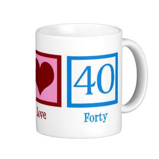 Peace Love 40 Coffee Mug