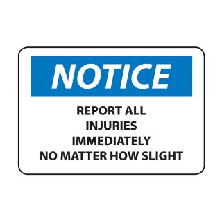 Osha Compliance Notice Sign   Notice (Report All Injuries Immediately No Matter How Slight)   Self Stick Vinyl