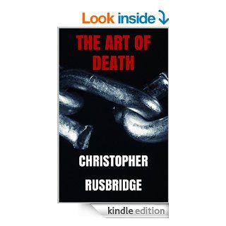 The Art of Death eBook CHRISTOPHER RUSBRIDGE Kindle Store