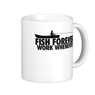 Fish forever work whenever mugs