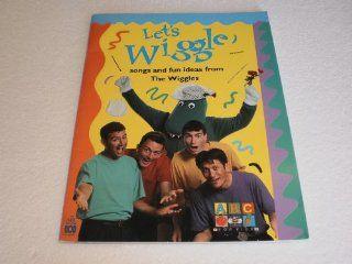 Let's Wiggle Songs and Fun Activities (ABC books) The Wiggles, Therese Leuver 9780733302923 Books