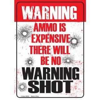 Warning?Ammo is Expensive Tin Sign   Prints