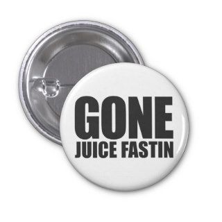 GONE JUICE FASTING, Weight Loss Detox Meme   Black Buttons