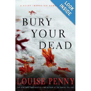 Bury Your Dead A Chief Inspector Gamache Novel (Chief Inspector Gamache Novels) Louise Penny Books