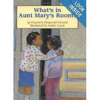 What's in Aunt Mary's Room? Elizabeth Fitzgerald Howard, Cedric Lucas 9780395698457  Kids' Books