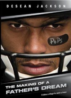 DeSean Jackson The Making of a Father's Dream Desean Jackson, Kip Konwiser, Kern Konwiser, Byron Jackson Movies & TV