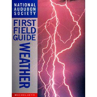 Weather (National Audubon Society First Field Guides) Jonathan D. Kahl, National Audubon Society 9780590054690  Children's Books