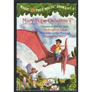 Magic Tree House Boxed Set, Books 1 4 Dinosaurs Before Dark, The Knight at Dawn, Mummies in the Morning, and Pirates Past Noon Mary Pope Osborne, Sal Murdocca 0090129015962  Books