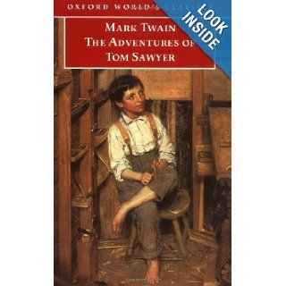 The Adventures of Tom Sawyer (Oxford World's Classics) Mark Twain, Lee Clark Mitchell 9780192833891 Books