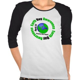 Earth Day Awareness   Respect Our Planet Shirt