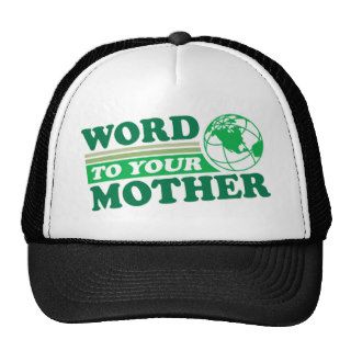 Word To Your Mother Mesh Hat
