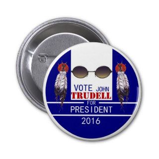 John Trudell for President 2013 Pin