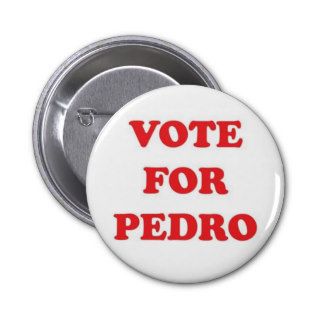 vote for pedro pin