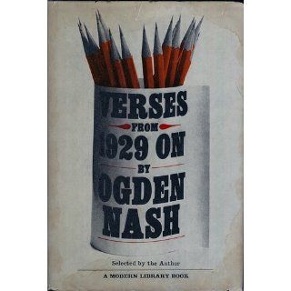 Verses from 1929 on Ogden Nash 9780316598286 Books