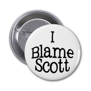 I Blame Scott Pin