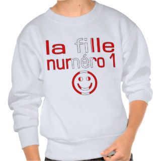 La Fille Numéro 1   Number 1 Daughter in Canadian Pull Over Sweatshirt