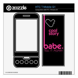 COOL STORY BABE tell it again meme Skin For HTC T Mobile G1