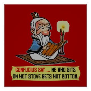 CONFUCIUS SAYHOT BOTTOM Poster