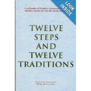 Twelve Steps and Twelve Traditions Alcoholics Anonymous 9780916856014 Books