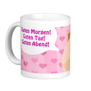 Good Morning, Afternoon and Evening German Mug