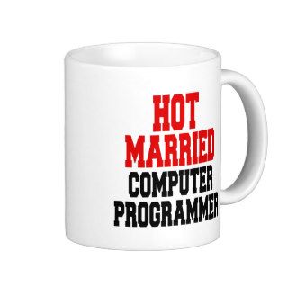 Hot Married Computer Programmer Coffee Mugs