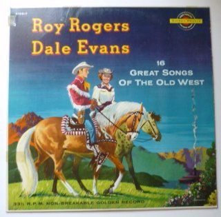 ROY ROGERS & DALE EVANS   16 great songs of the old west GOLDEN 7 (LP vinyl record) Music