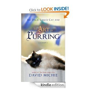 The Dalai Lama's Cat and the Art of Purring   Kindle edition by David Michie. Literature & Fiction Kindle eBooks @ .