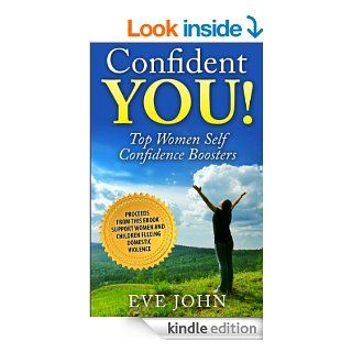 Confident You Top Self Confidence Boosters for Women   Kindle edition by Eve John. Self Help Kindle eBooks @ .