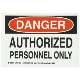 Brady 115936 10" Width x 7" Height B 586 Paper, Red And Black On White Color Sustainable Safety Sign, Legend "Danger Authorized Personnel Only" Industrial Warning Signs