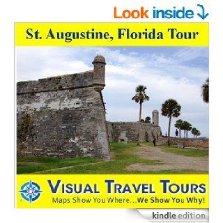 ST. AUGUSTINE, FLORIDA TOUR   A Self guided Pictorial Walking Tour (Visual Travel Tours Book 111) eBook Pamela Watson Kindle Store