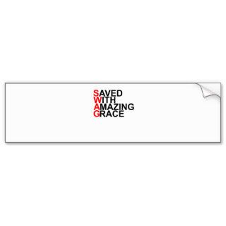 Saved With Amazing Grace (SWAG).png Bumper Stickers