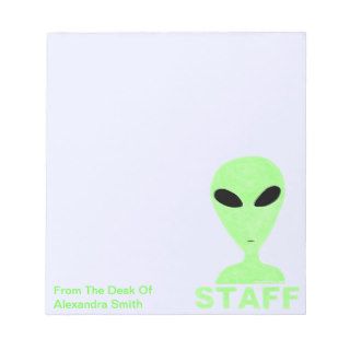Personalize These LGM Alien Humor STAFF Geek Notes Memo Pad