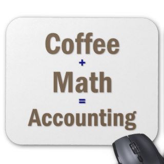 Funny Accounting Saying Mouse Pads