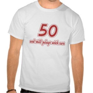 Funny Car Lover 50th Birthday Gifts Shirts