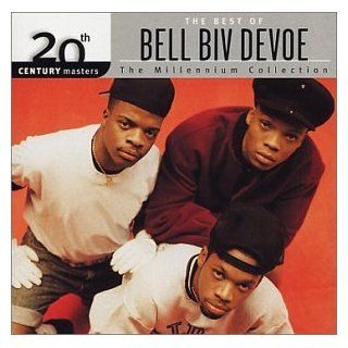 20th Century Masters   The Millennium Collection The Best of Bell Biv DeVoe Music