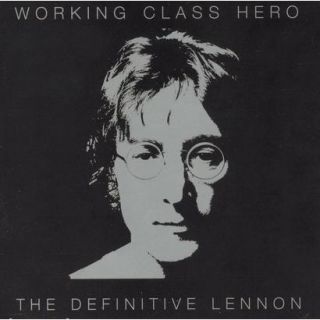 Working Class Hero The Definitive Lennon